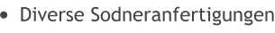	Diverse Sodneranfertigungen