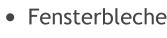 	Fensterbleche