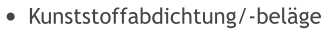 	Kunststoffabdichtung/-belge