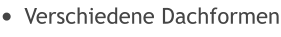 	Verschiedene Dachformen